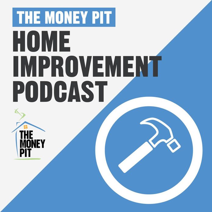 The Money Pit Home Improvement Show Podcast