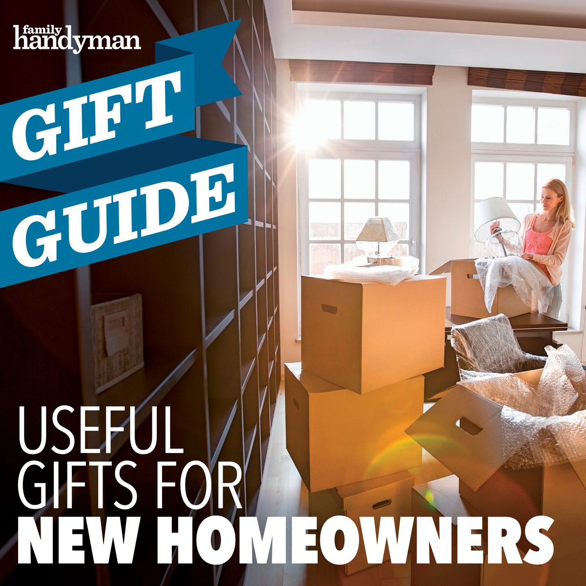 45 Useful Gifts For New Homeowners Family Handyman