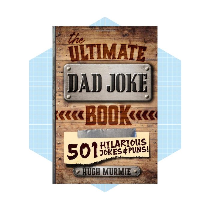 For The Dad Who Tells Dad Jokes The Ultimate Dad Joke Book